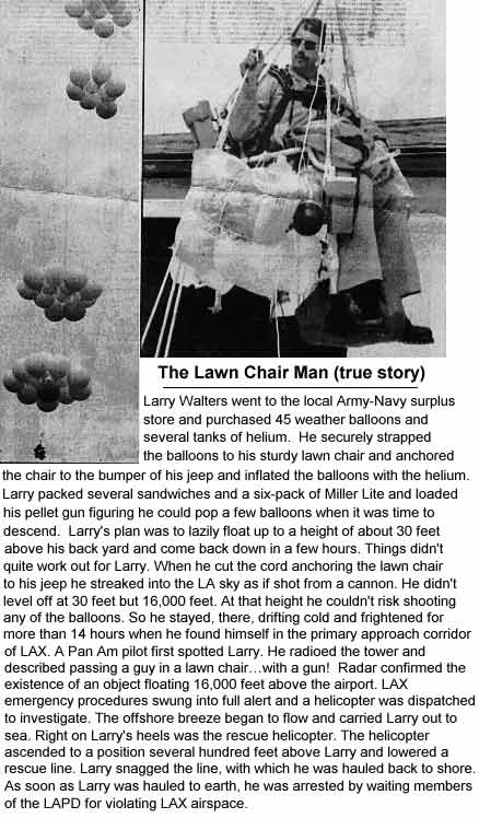 Lawnchair Larry. An urban legend lives among us. 